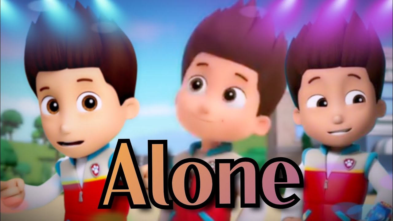 Ryder Paw Patrol//Tribute// Alone// Paw Patrol Music