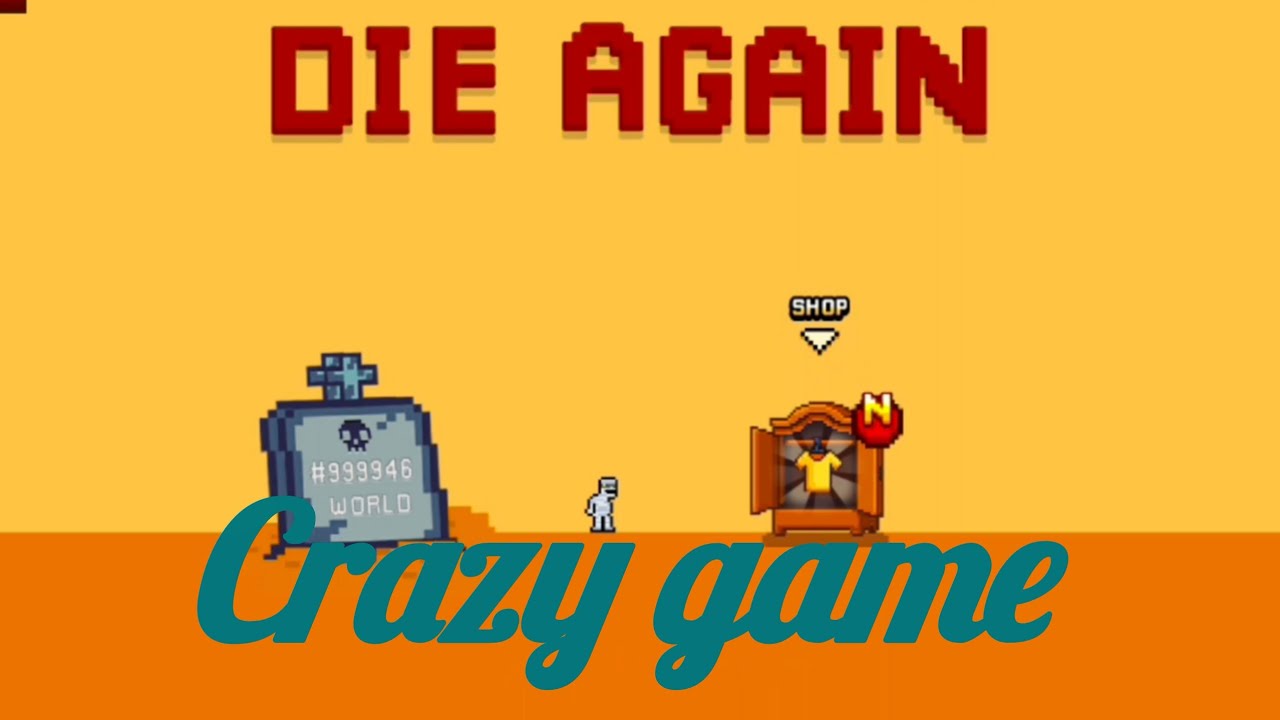 Die Again Game / crazy game / #crazy / #funnygame 