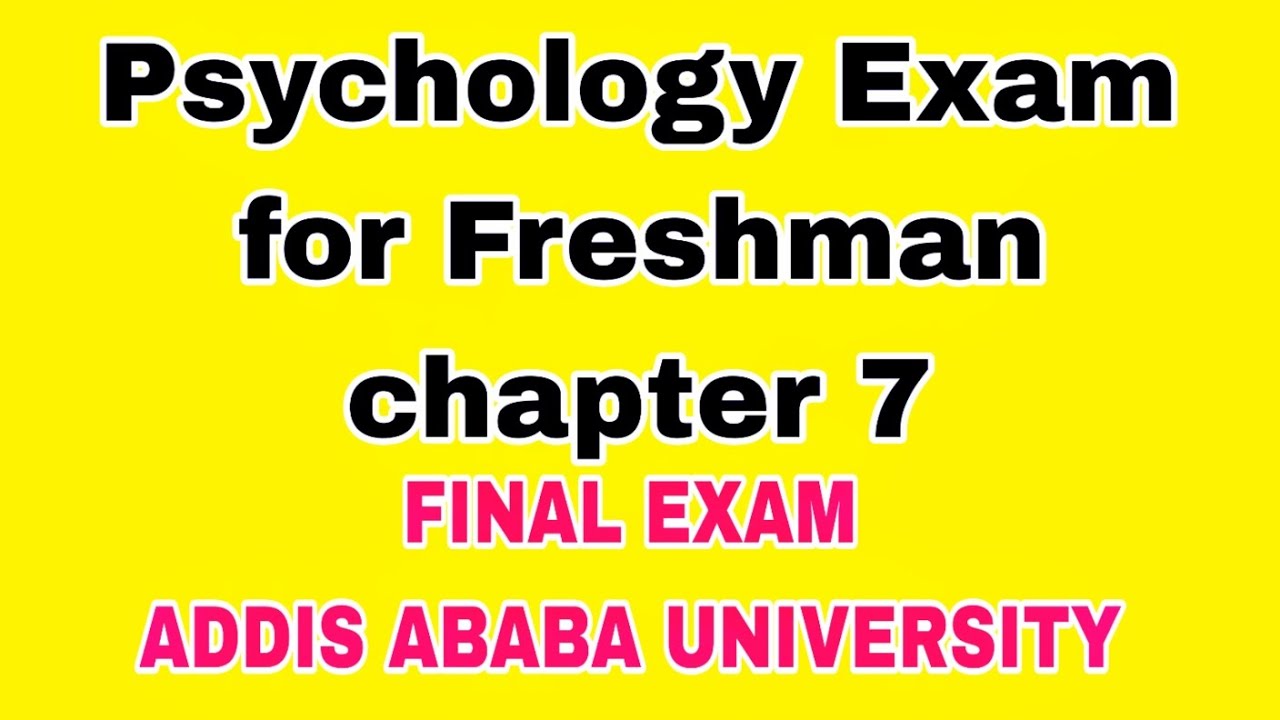 🔴FRESHMAN FINAL EXAM PSYCHOLOGY CHAPTER 7 BASED QUESTIONS ADDIS ABABA UNIVERSITY