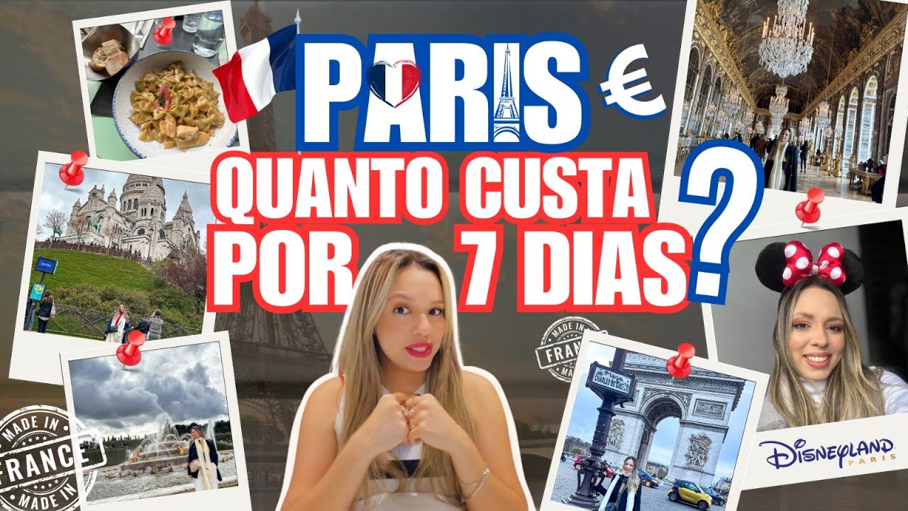 QUANTO CUSTA PARIS POR 7 DIAS