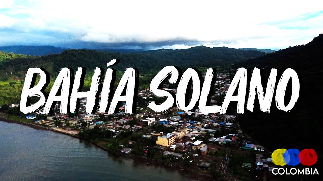Bahía Solano, Chocó - The Colombian Pacific Coast
