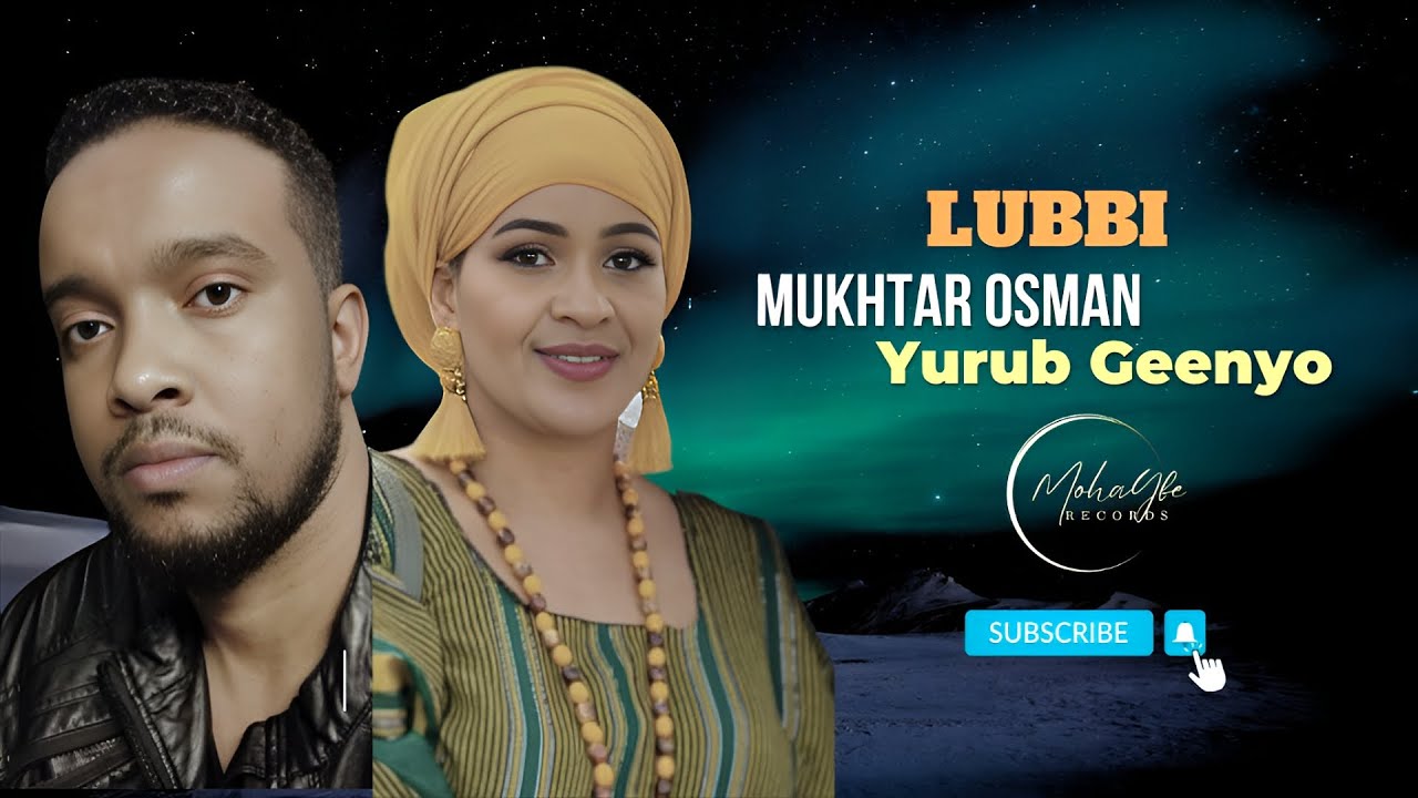 Mukhtaar Osman Ft Yurub Geenyo | Lubbi | Official Music | Audio
