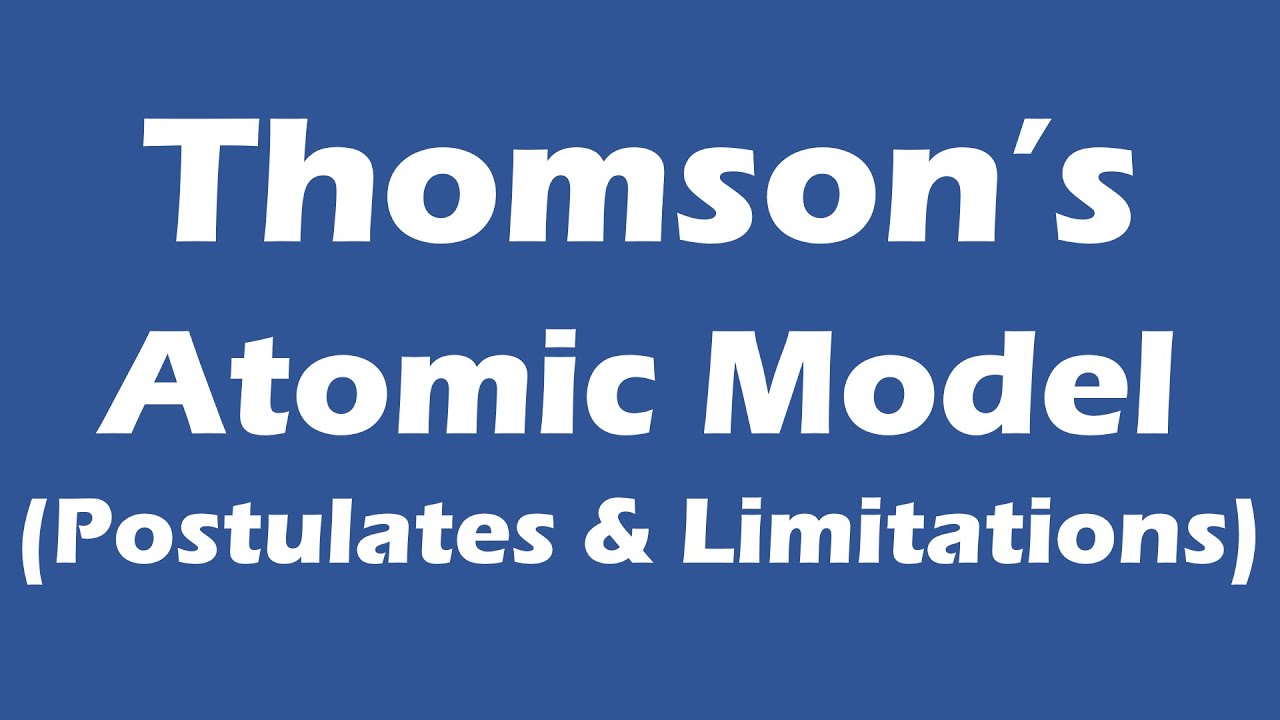 Thomson's Atomic Model