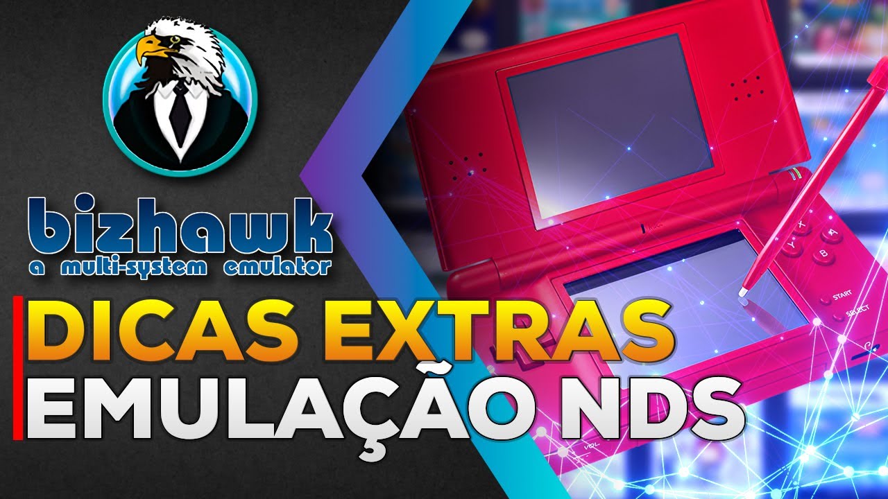 BizHawk - Dicas Extras Emula&ccedil;&atilde;o Nintendo DS Entre Outros