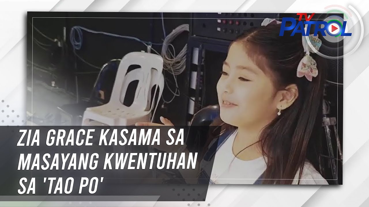 Zia Grace kasama sa masayang kwentuhan sa 'Tao Po' | TV Patrol