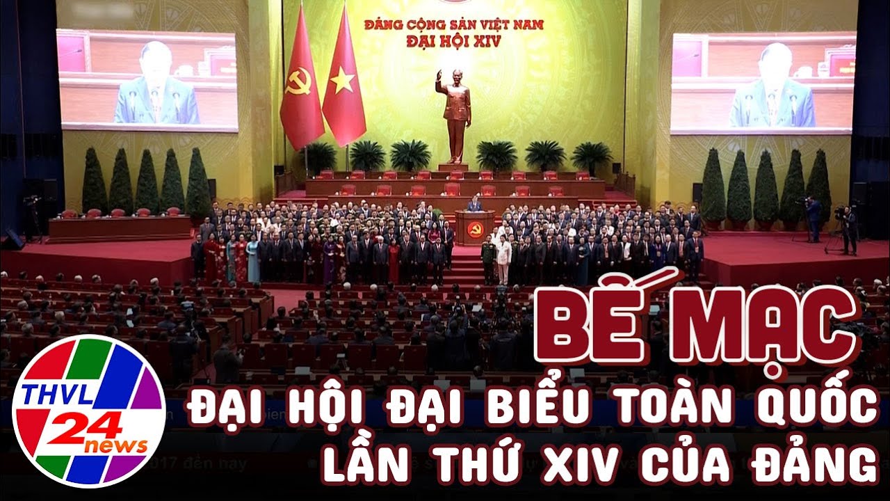 Bế mạc Đại hội đại biểu toàn quốc lần thứ XIV của Đảng