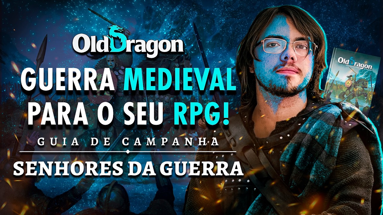 Seu RPG MEDIEVAL HISTÓRICO em os SENHORES DA GUERRA de Old Dragon!