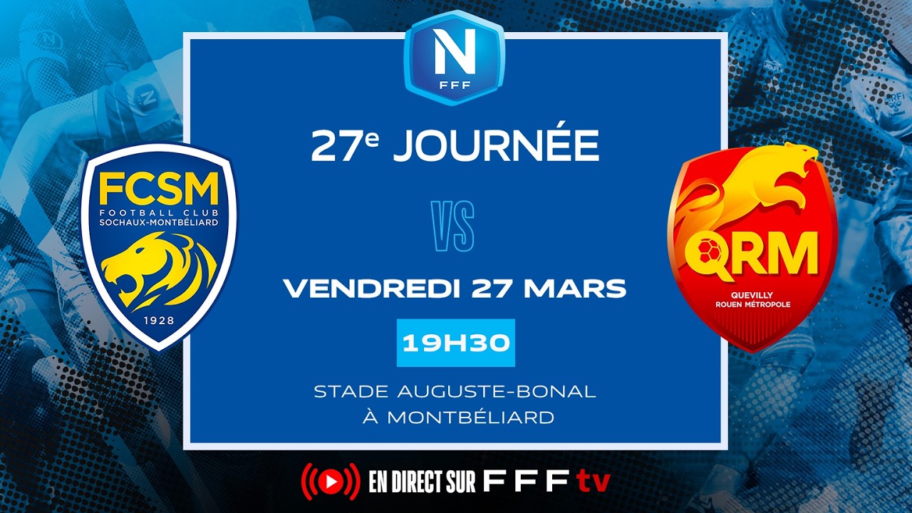 J27 I FC Sochaux-Montb&eacute;liard vs QRM en replay I National 2025-2026