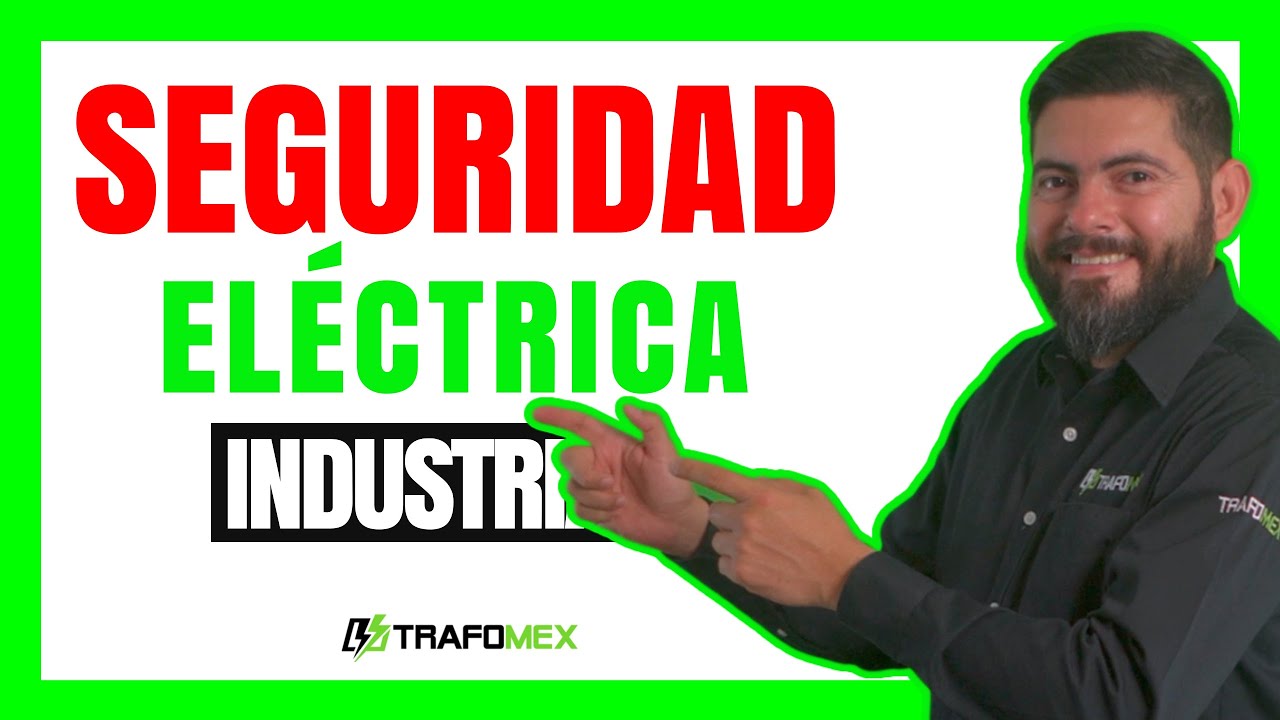 🔥SEGURIDAD ELÉCTRICA INDUSTRIAL Y ELEMENTOS DE PROTECCIÓN PERSONAL