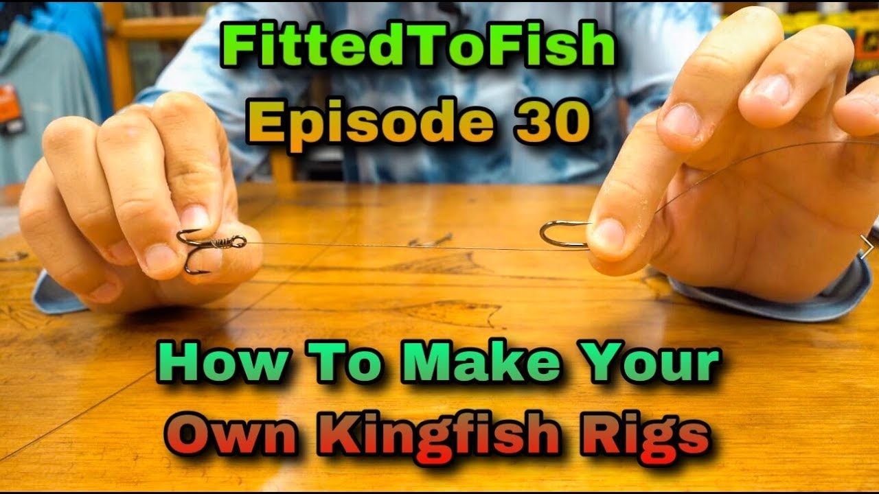 How To Make Your Own Kingfish Rigs