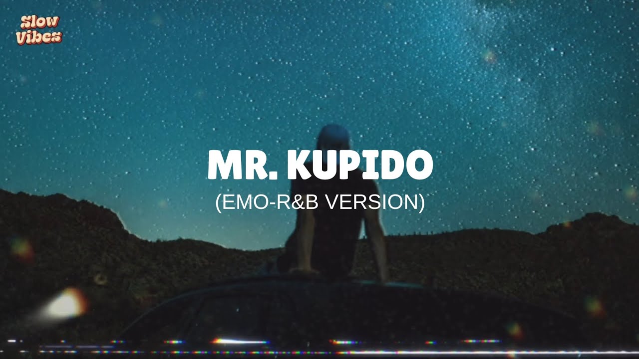 Mr. Kupido - Slow Vibes | Rachel Alejandro