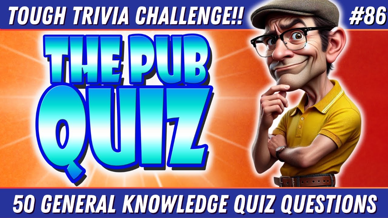 50 Epic PUB QUIZ Questions In The Tough TRIVIA Challenge!