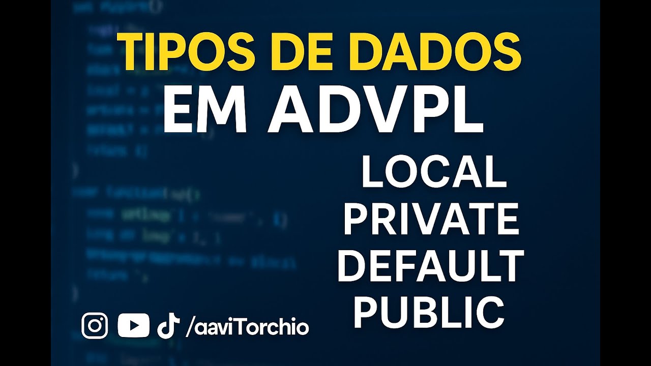 Tipos de Dados no ADVPL   Aprenda na Pr&aacute;tica #DaviTorchio #ADVPL