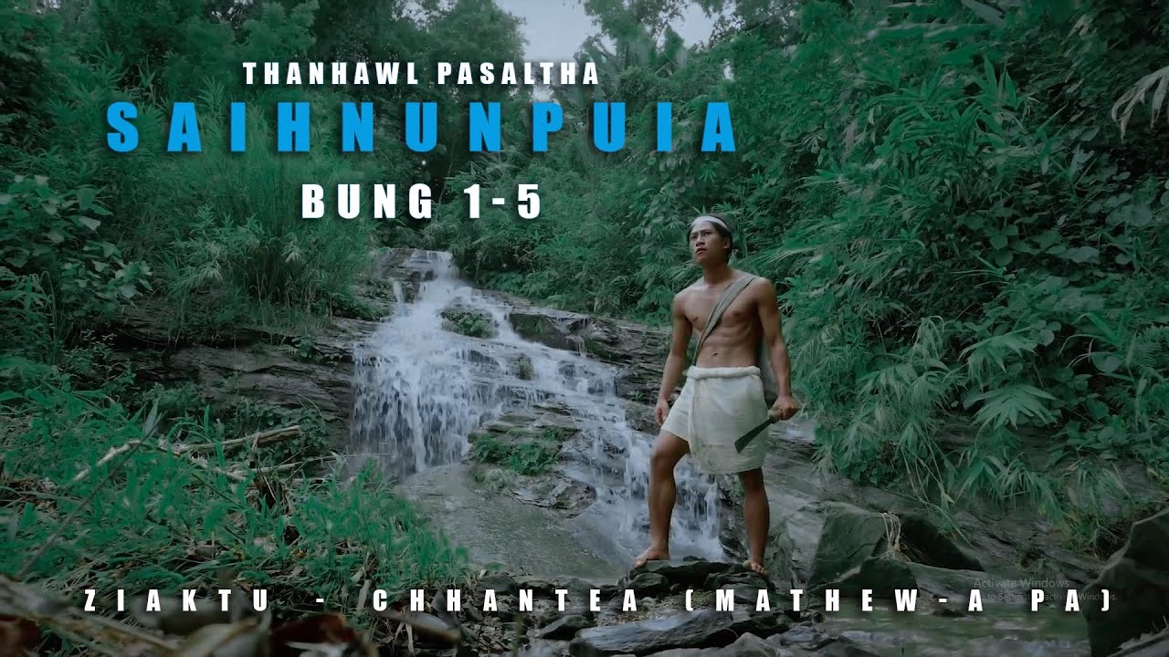 Thanhawl Pasaltha Saihnunpuia Bung 1-5| Ziaktu Chhantea (Mathew-a pa)