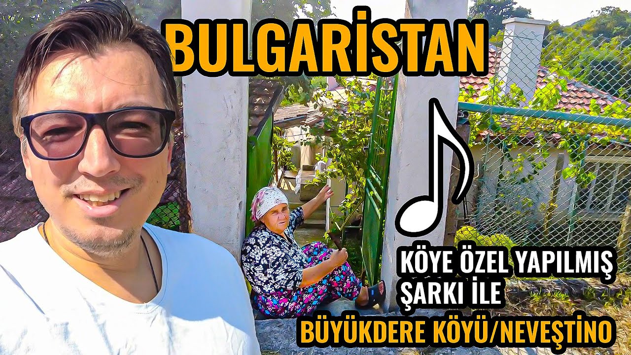 Bulgaristan Büyükdere Köyü Köy Hayatı | Bulgaristan Köyleri Gezisi 2023