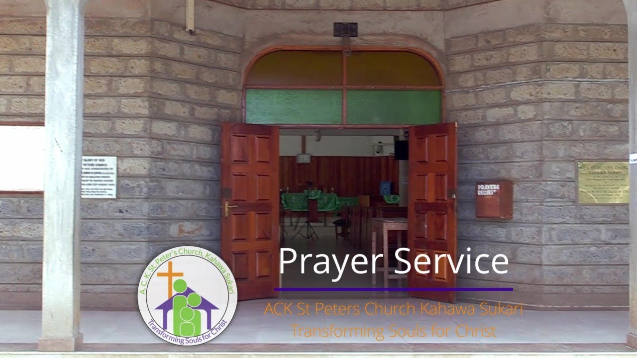 Prayer Service Live - Wednesday - ACK St. Peters Church Kahawa Sukari | 7th April 2021 6PM🔔