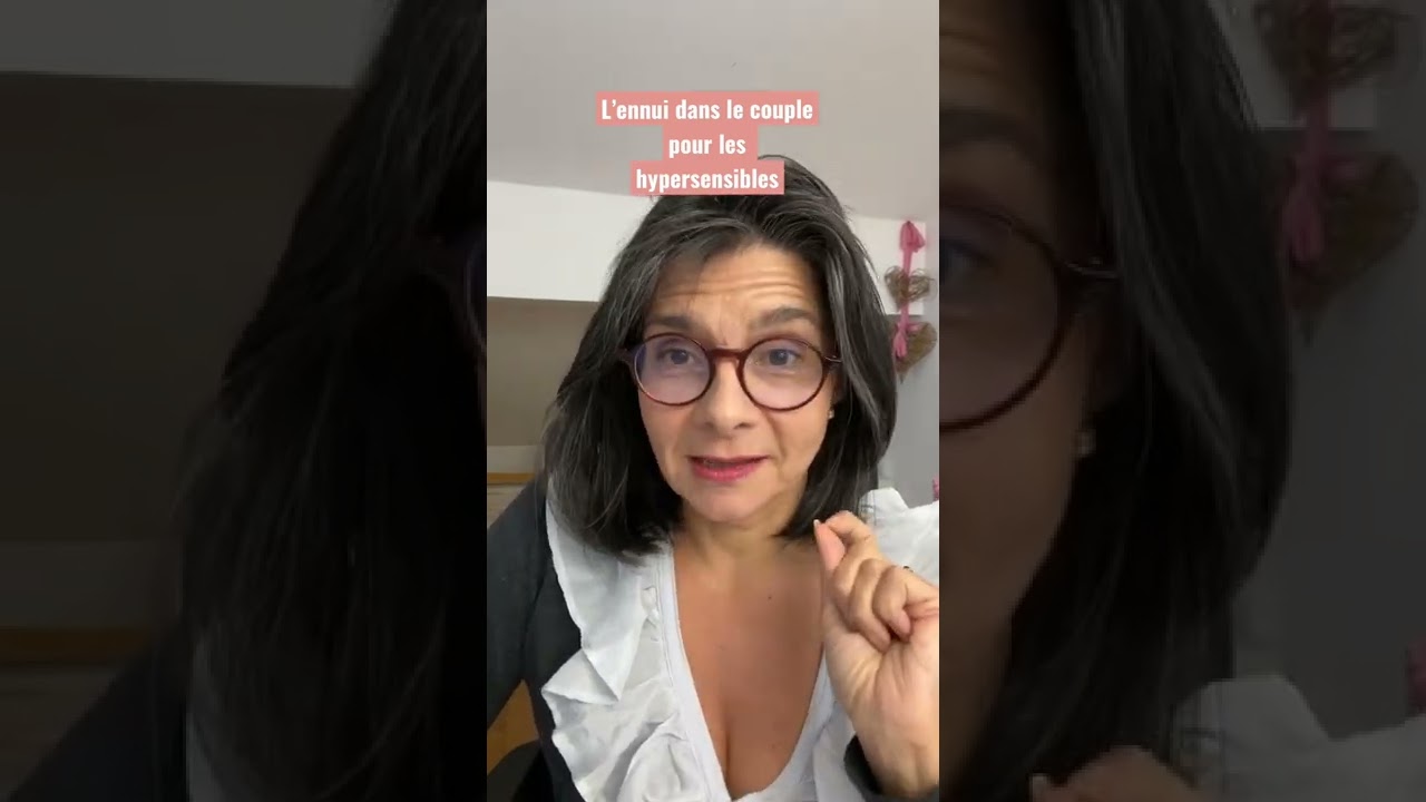 L&rsquo;ennui dans le couple pour les hypersensibles.