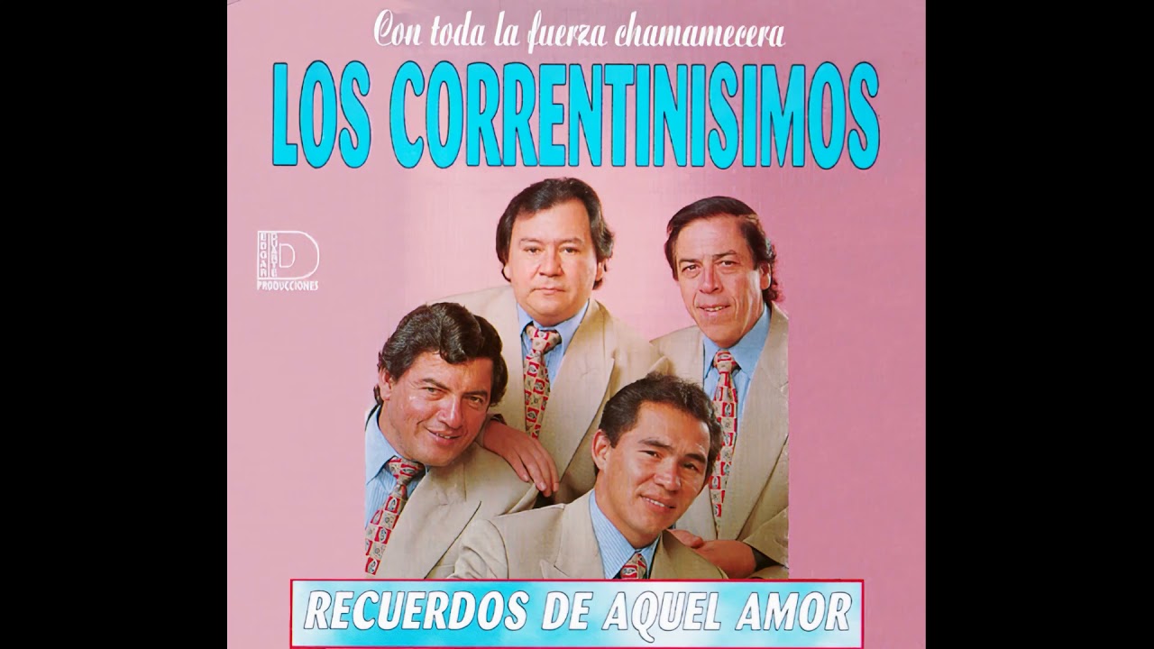 LOS CORRENTINISIMOS - Recuerdos de aquel amor (1997) (Disco Completo)