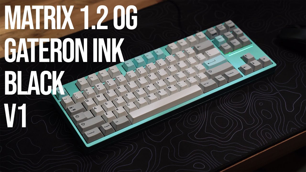 My Most Beautiful TKL - Matrix 1.2 OG with Gateron Ink Blacks Typing Sounds