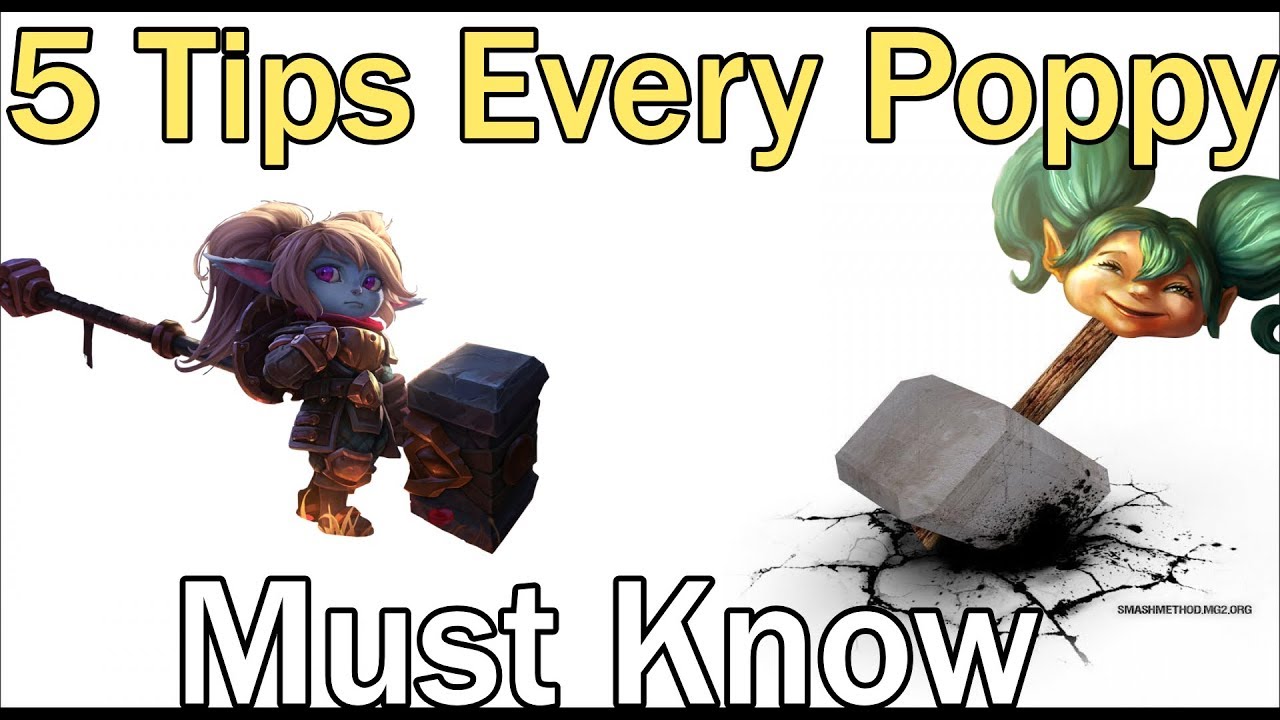 5 Tips Every Poppy Player Must Know! League of Legends Guide Poppy Season 8 2018