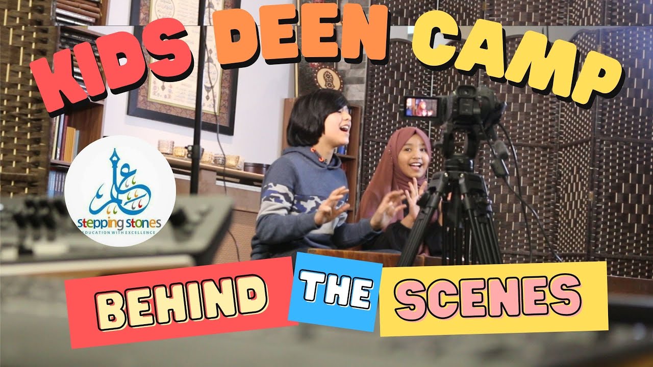 Kids Deen Camp - BEHIND THE SCENES!