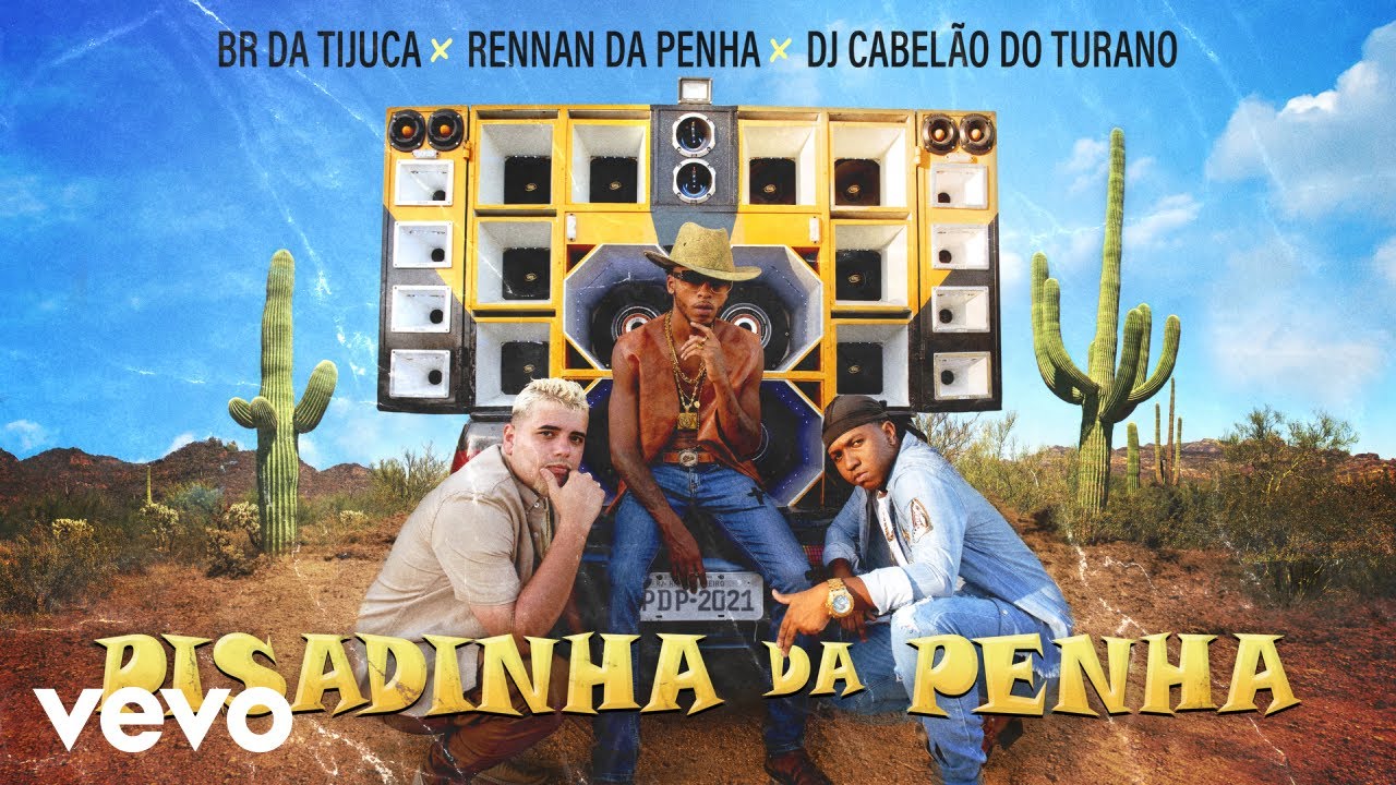 Rennan da Penha, Dj Cabel&atilde;o Do Turano, BR DA TIJUCA - Pisadinha da Penha