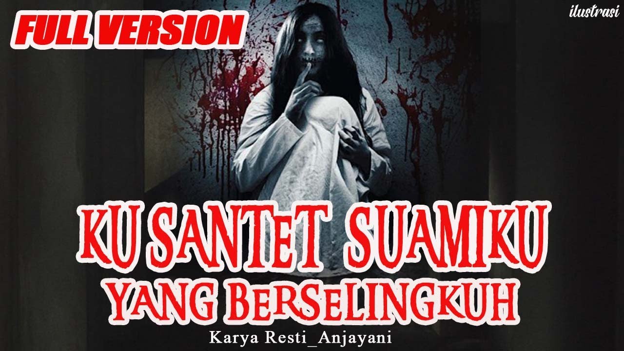 FULL VERSION KISAH MISTERI KU SANTET SUAMIKU YANG BERSELINGKUH STORY BY @RESTI ANJAYANI