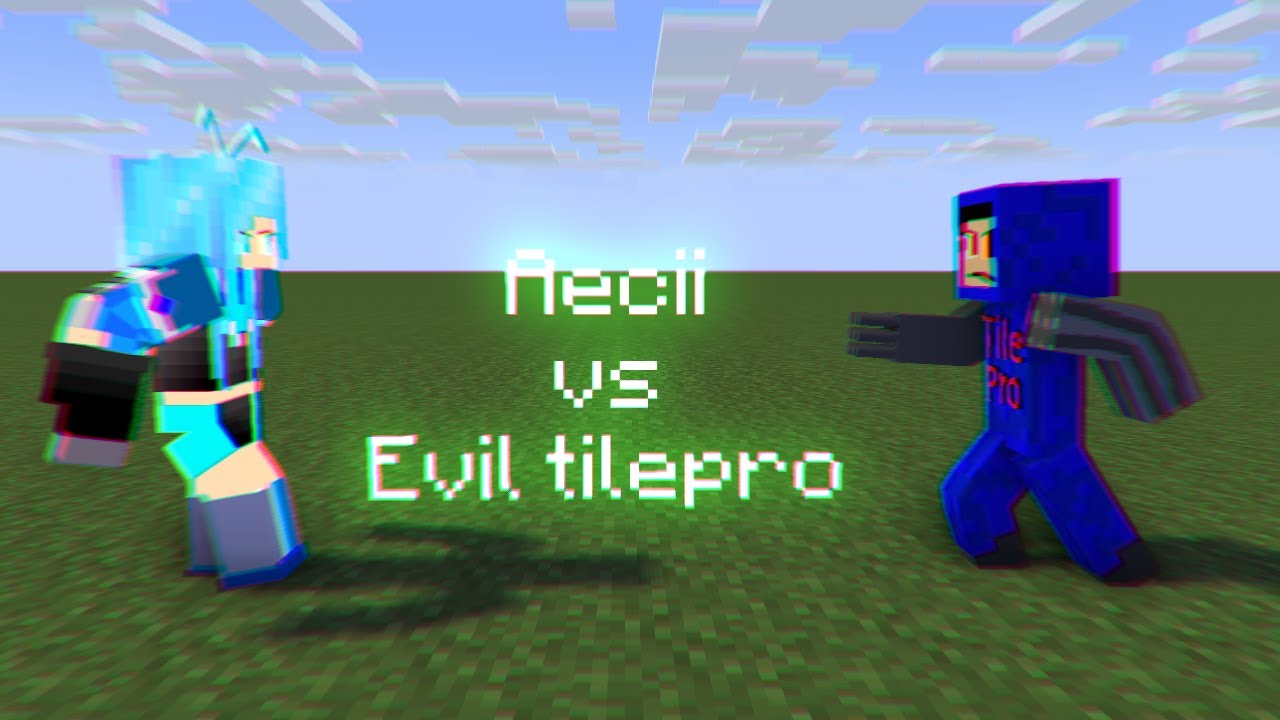 Evil tilepro vs Aecii (Made by tilepro)