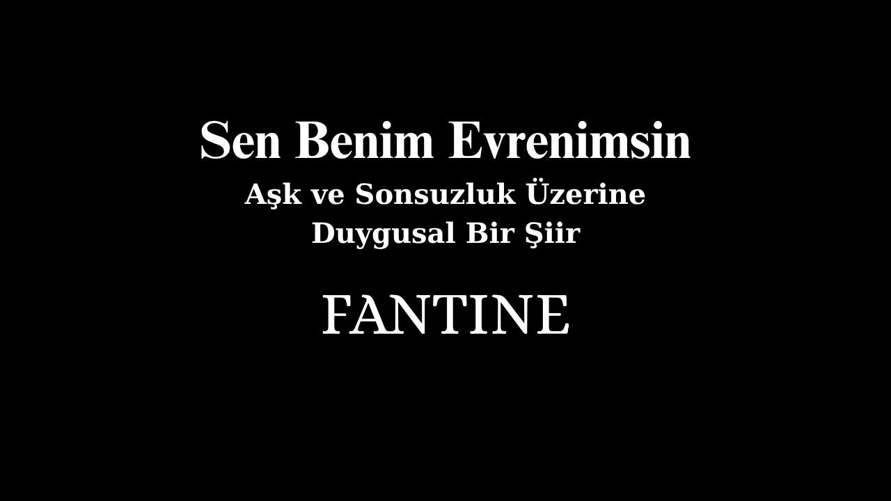 Sen Benim Evrenimsin: Aşk ve Sonsuzluk Üzerine Duygusal Bir Şiir