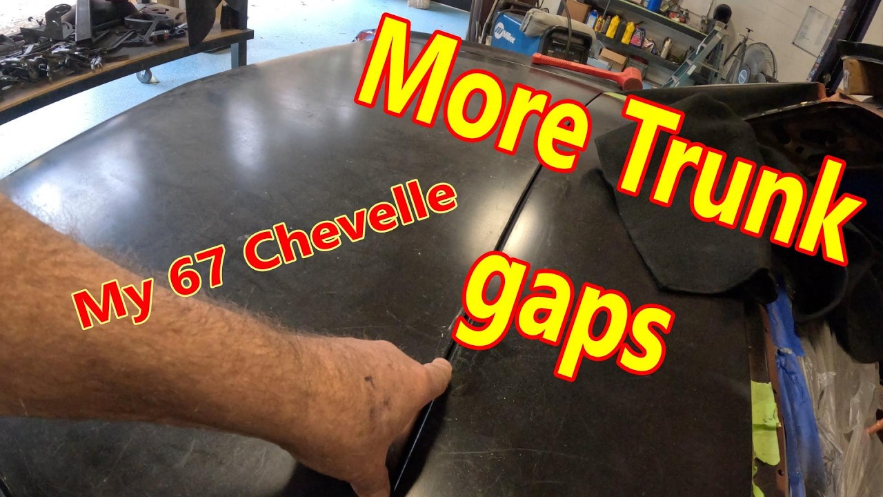 #125 My 67 Chevelle, More trunk gaps