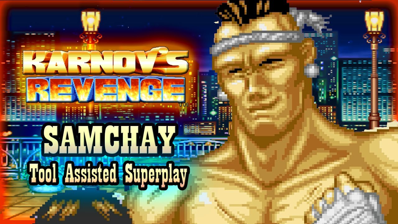 【TAS】KARNOV REVENGE \ FIGHTER'S HISTORY DYNAMITE - SAMCHAY