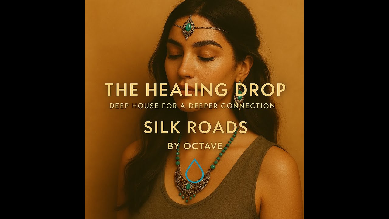 The Healing Drop – Silk Roads