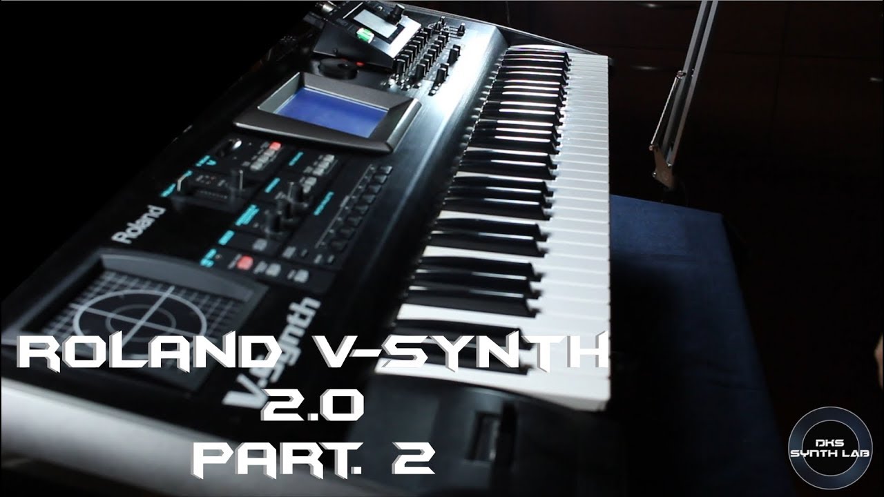 Roland V Synth 2.0 Part. 2 | No Talking |