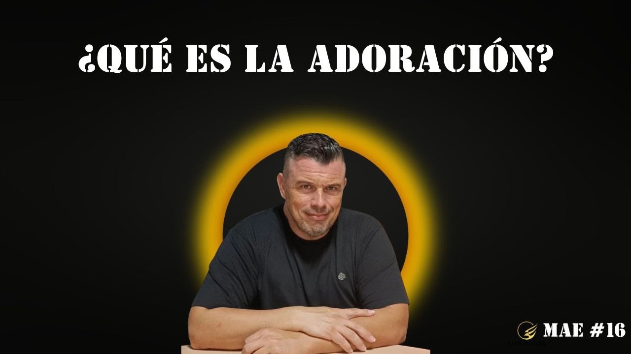 LA ADORACIÓN