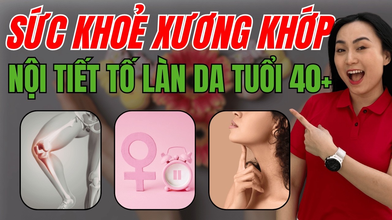 Nội tiết tố và sức khoẻ xương khớp, giấc ngủ, tâm trạng, làn da tuổi 40+