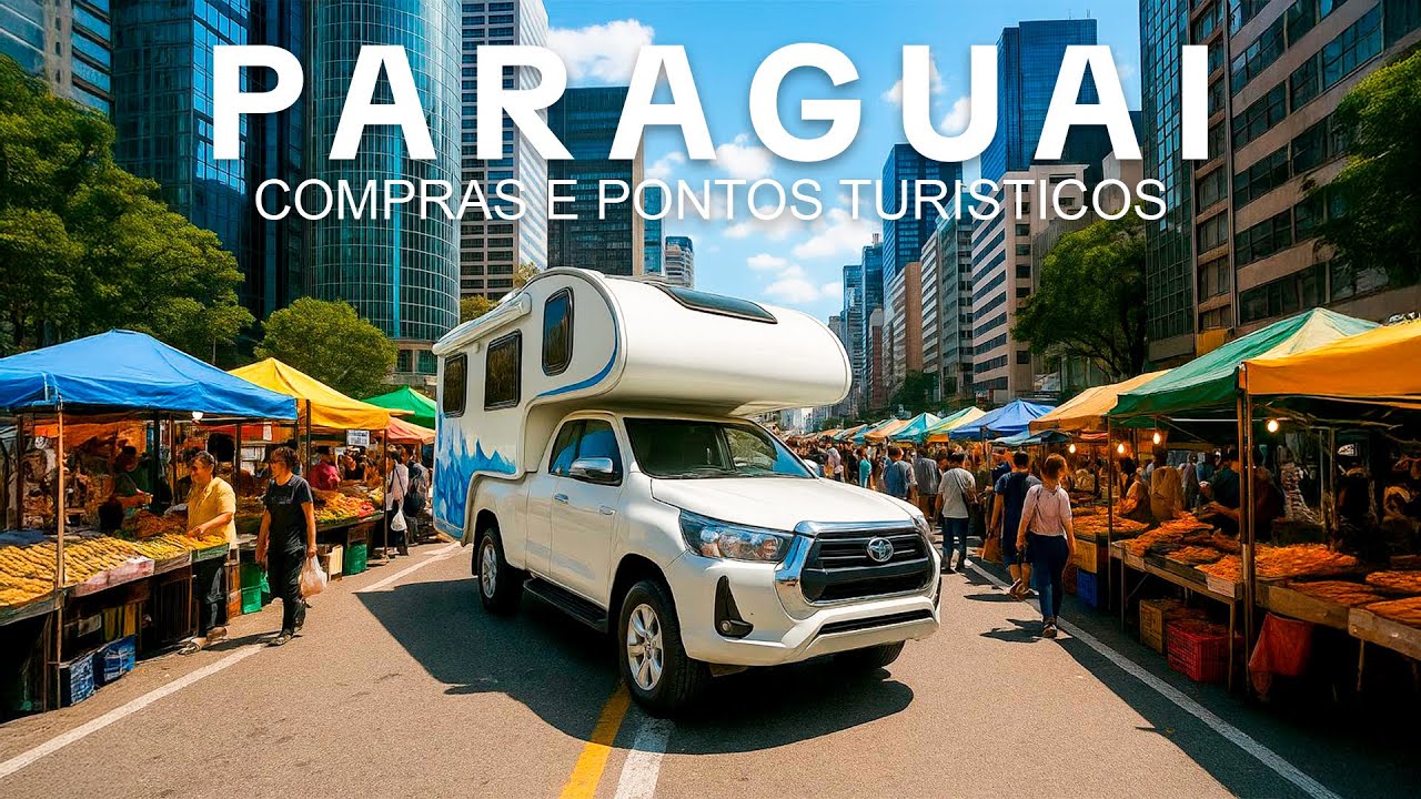 PARAGUAI de Motorhome! Compras e Belezas Naturais