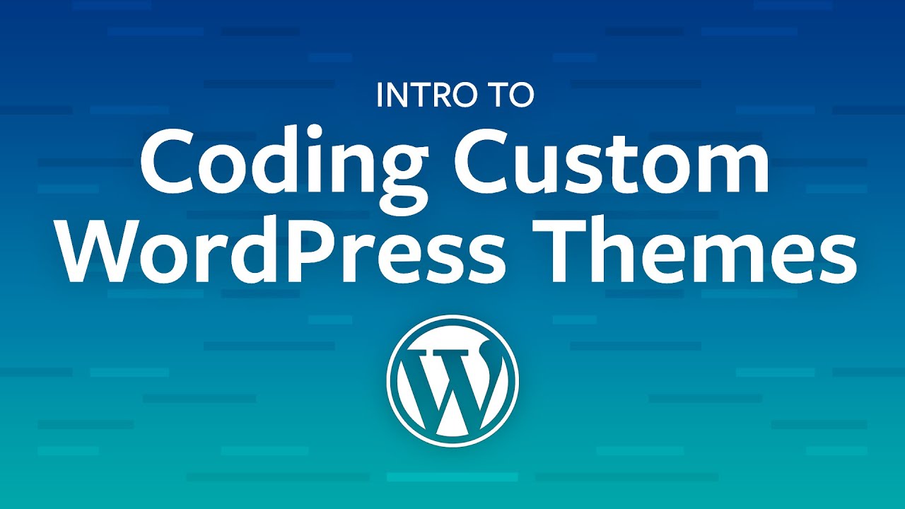 Intro to WordPress for Developers (Coding Custom Themes)