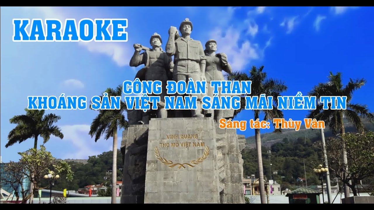 KARAOKE BEAT - Công đoàn than khoáng sản Việt Nam sáng mãi niềm tin-Sáng tác: Thùy Vân