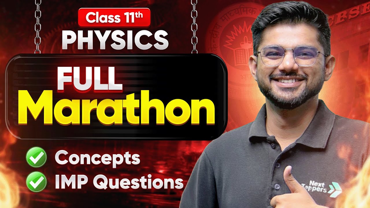 Class 11 PHYSICS MARATHON🔥| 11th Most Important Questions of All Chapters in One Shot