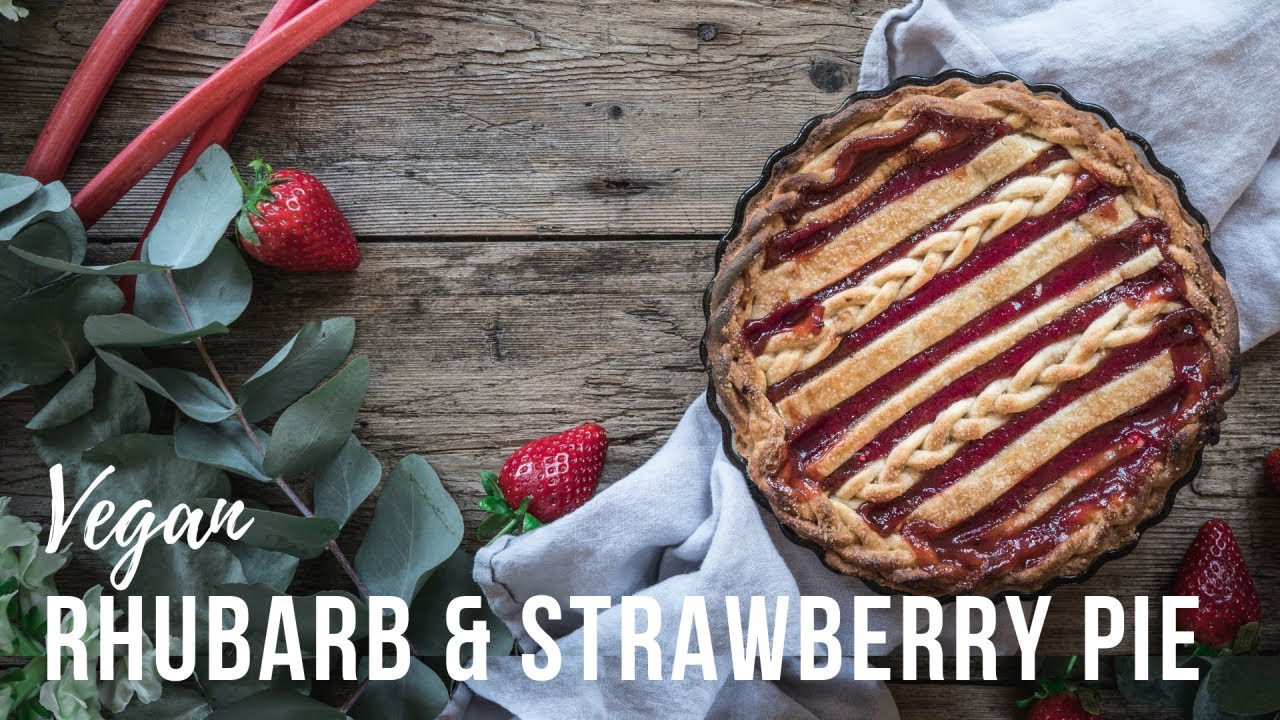 VEGAN RHUBARB AND STRAWBERRY PIE