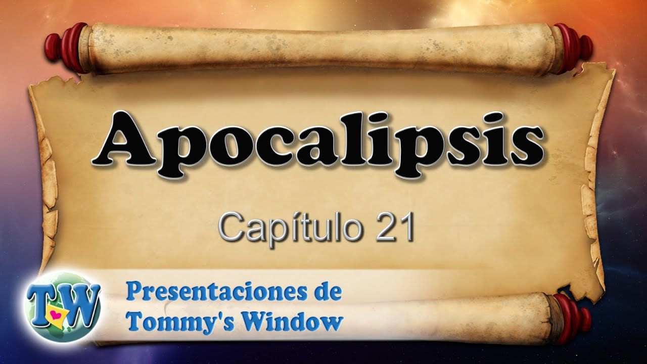 Apocalipsis Capítulo 21 - Tommy's Window Español