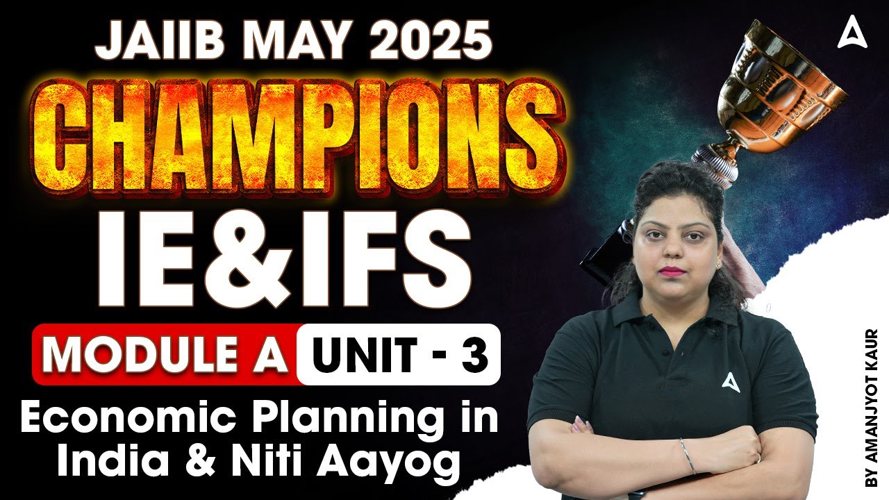JAIIB May 2025 Champions | JAIIB IE & IFS MODU- A | Economic Planning in India & Niti Aayog | Unit-3