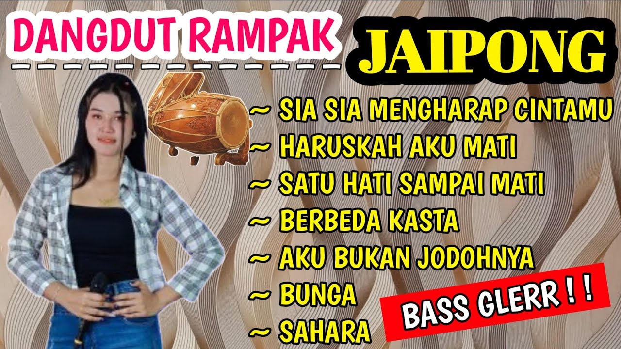 DANGDUT KENDANG RAMPAK JAIPONG, AUDIO JERNIH , BASS GLEEER, VOCAL ADEL,BERBEDA KASTA, BUNGA, SAHARA