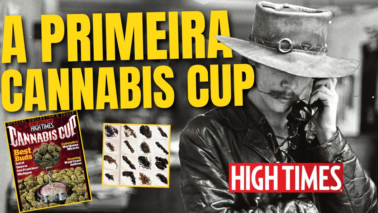 História da HIGH TIMES: A Revista Que Revolucionou a Cultura da Maconha (Cannabis Cup e Legado)