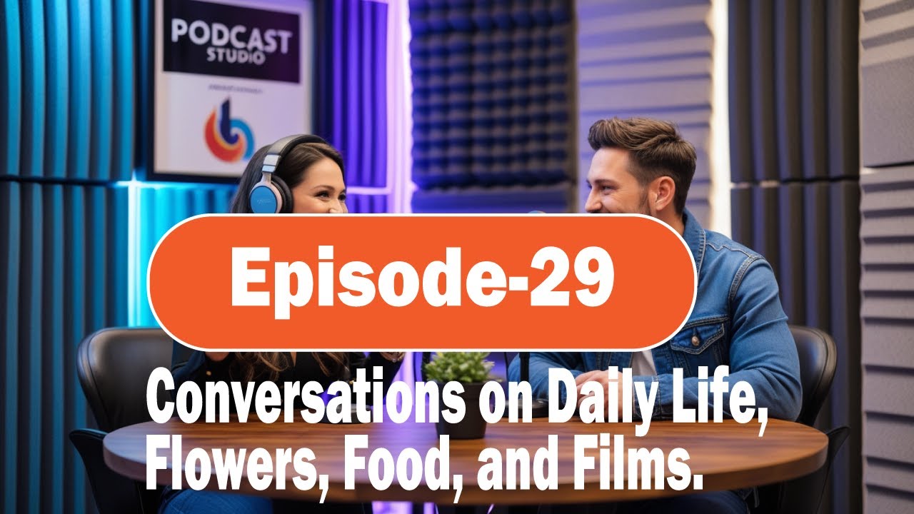 Conversations on Daily Life, Flowers, Food, and Films.