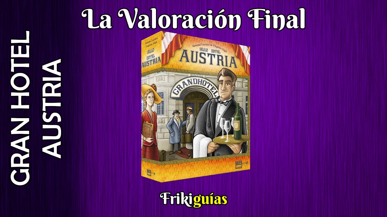 Gran Hotel Austria - Valoración Final