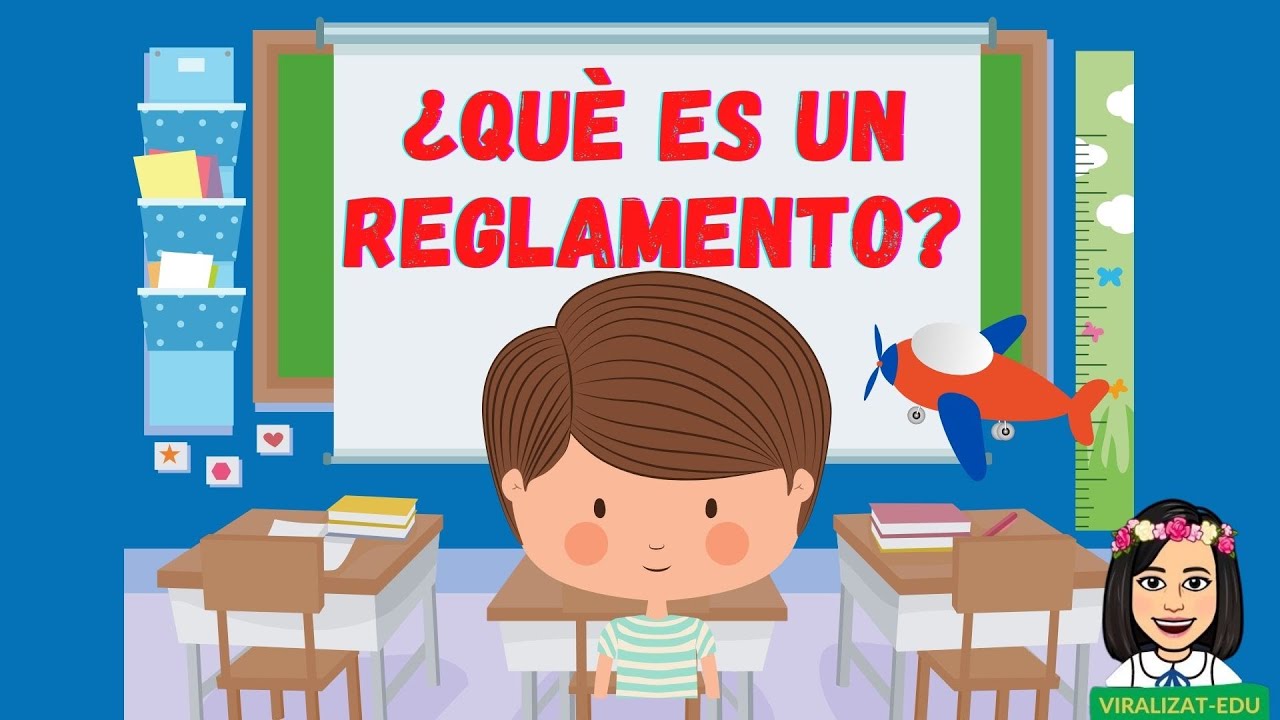 EL REGLAMENTO/ &iquest;PARA QUE SIRVE UN REGLAMENTO?