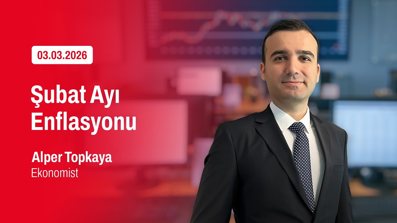 03.03.2026 | Şubat Ayı Enflasyonu