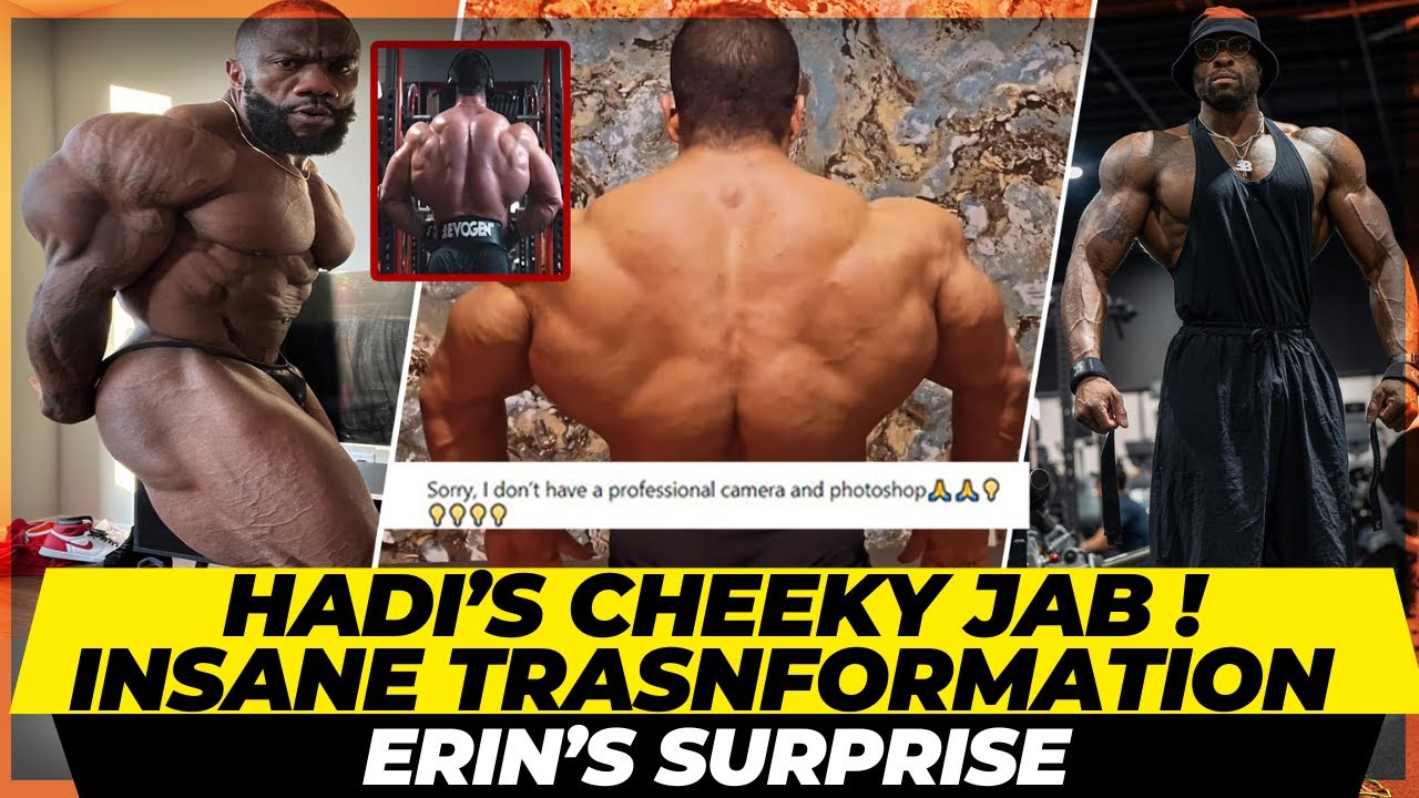 Hadi Choopan's cheeky jab at Derek ? Most Insane bodybuilding transformation + Erin Banks's surprise
