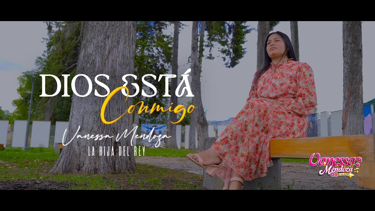 Vanessa Mendoza (La Hija del Rey) // Dios está conmigo // Video Oficial